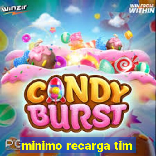 minimo recarga tim